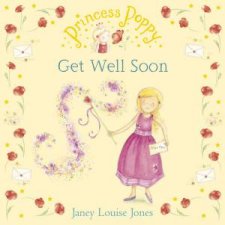 Princess Poppy Get Well Soon