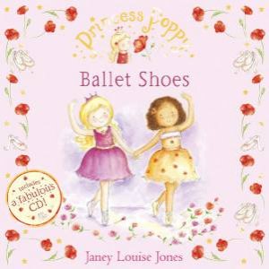 Princess Poppy: Ballet Shoes ( Bk/ C D) by Janey Louise Jones