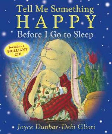 Tell Me Something Happy Before I Go To Sleep - Book & CD by Joyce Dunbar