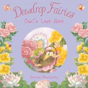 Dewdrop Fairies: Owl's Lost Hoot by Patricia MacCarthy