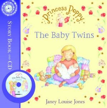 Princess Poppy: The Baby Twins plus CD by Janey Louise Jones