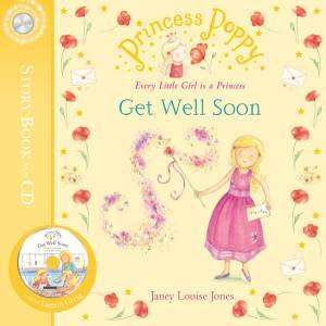 Princess Poppy: Get Well Soon ( Book and C D ) by Janey Louise Jones