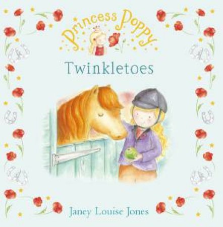 Princess Poppy: Twinkletoes by Janey Louise Jones