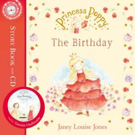 Princess Poppy: The Birthday Book ( Book and C D ) by Janey Louise Jones