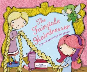 The Fairytale Hairdresser by Abie Longstaff