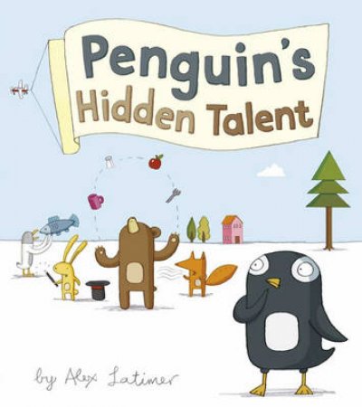 Penguin's Hidden Talent by Alex Latimer