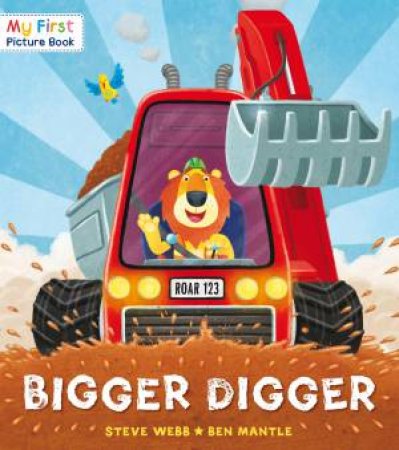 Bigger Digger by Steve Webb