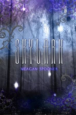 Skylark by Meagan Spooner