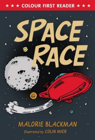 Colour First Reader: Space Race by Malorie Blackman