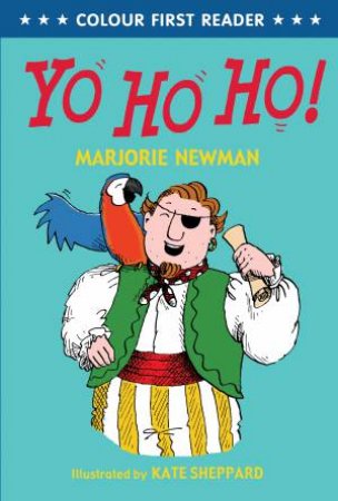 Colour First Reader: Yo Ho Ho! by Marjorie Newman