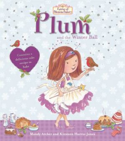 Fairies of Blossom Bakery: Plum and the Winter Ball by Mandy Archer