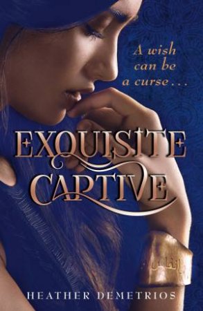 Exquisite Captive by Heather Demetrios