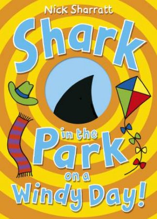 Shark in the Park on a Windy Day! by Nick Sharratt