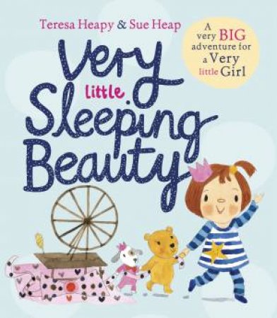 Very Little Sleeping Beauty by Teresa Heapy