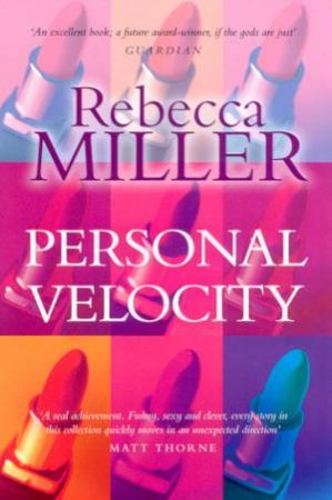 Personal Velocity by Rebecca Miller