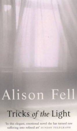 Tricks Of The Light by Alison Fell