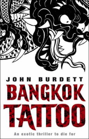 Bangkok Tattoo by John Burdett