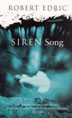 Siren Song by Robert Edric