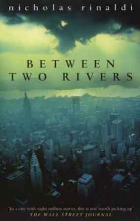 Between Two Rivers by Nichola Rinaldi