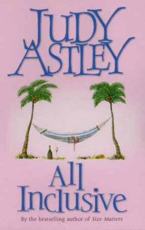 All Inclusive by Judy Astley