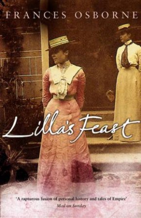 Lilla's Feast: One Woman's Story by Frances Osborne