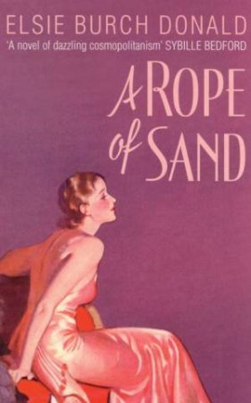 A Rope Of Sand by Elsie Burch Donald