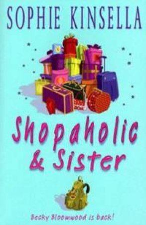 Shopaholic And Sister by Sophie Kinsella