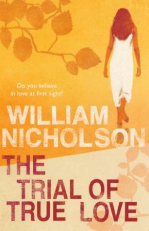 The Trial Of True Love by Will Nicholson