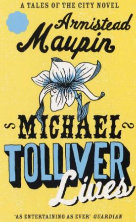 Michael Tolliver Lives by Armistead Maupin