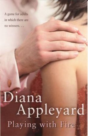 Playing With Fire by Diana Appleyard