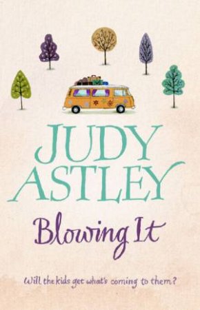 Blowing It by Judy Astley