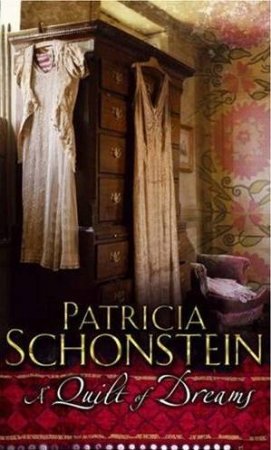 A Quilt Of Dreams by Patricia Schonstein