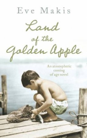 Land Of The Golden Apple by Eve Makis