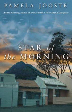 Star Of The Morning by Pamela Jooste