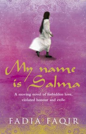 My Name Is Salma by Fadia Faqir