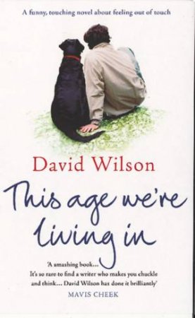 This Age We're Living In by David Wilson