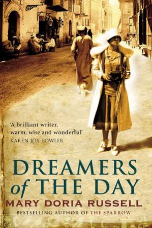 Dreamers Of The Day by Mary Doria Russell