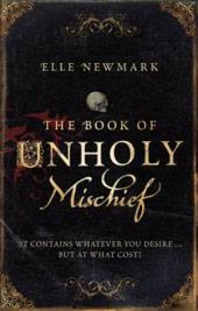 Book Of Unholy Mischief by Elle Newmark