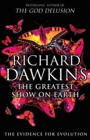 The Greatest Show On Earth by Richard Dawkins