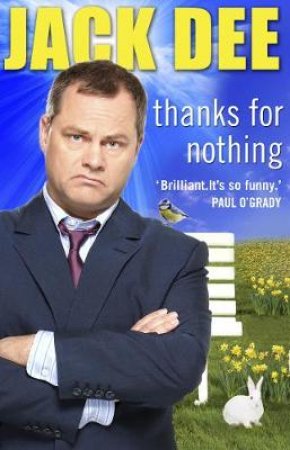 Thanks For Nothing by Jack Dee