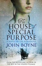 The House Of Special Purpose A Novel Of The Romanovs