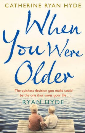 When You Were Older by Catherine Ryan Hyde