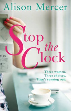 Stop the Clock by Alison Mercer