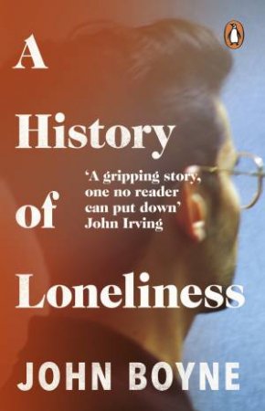 A History of Loneliness by John Boyne