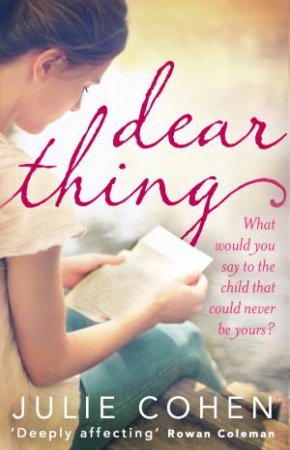 Dear Thing by Julie Cohen