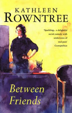 Between Friends by Kathleen Rowntree