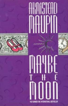 Maybe The Moon by Armistead Maupin