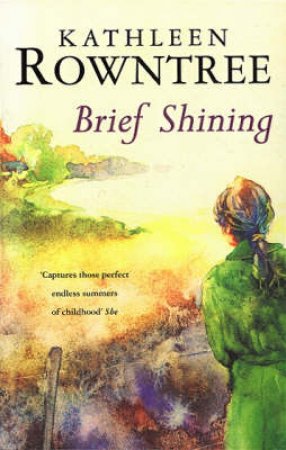 Brief Shining by Kathleen Rowntree