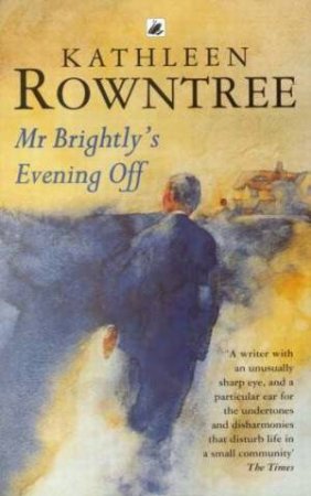 Mr Brightly's Evening Off by Kathleen Rowntree