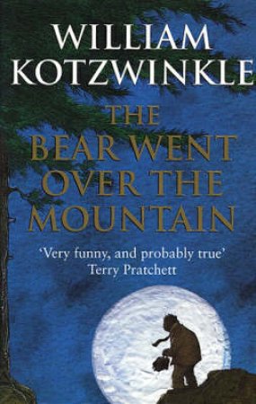 The Bear Went Over The Mountain by William Kotzwinkle